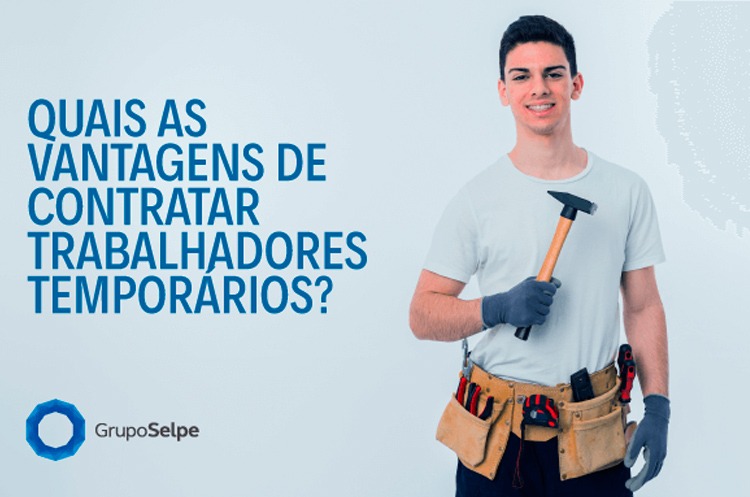 Trabalho Temporário: Quais as vantagens em contratá-lo?