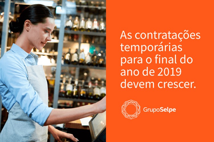 Notícia boa: as contratações temporárias para o final do ano de 2019, devem crescer com relação ao mesmo período do ano anterior